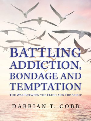 cover image of Battling Addiction, Bondage and Temptation